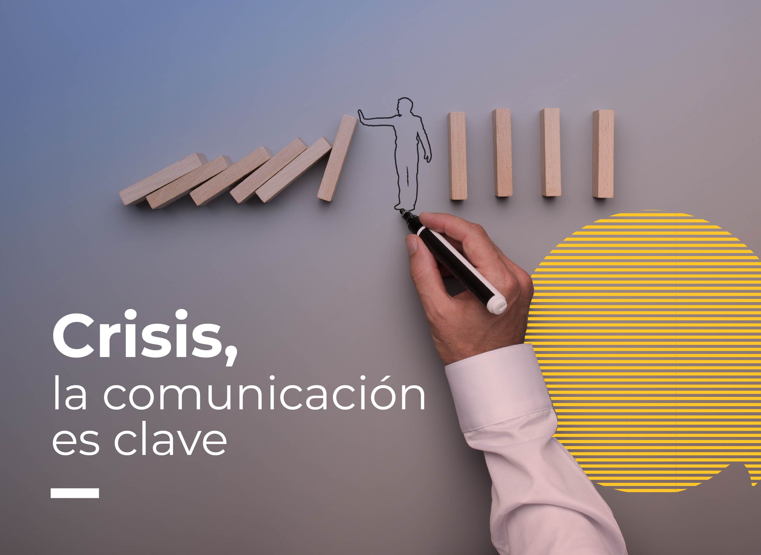 Crisis, la comunicación es clave